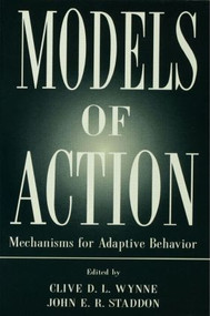 Models of Action (Mechanisms for Adaptive Behavior) - 9781138002463 by Clive D.L. Wynne, John E.R. Staddon, 9781138002463
