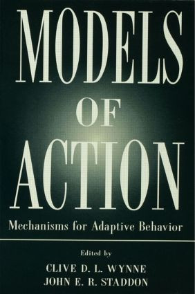 Models of Action (Mechanisms for Adaptive Behavior) - 9781138002463 by Clive D.L. Wynne, John E.R. Staddon, 9781138002463