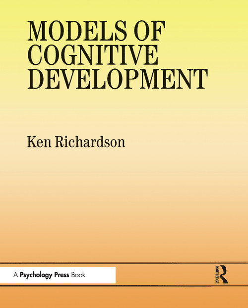 Models Of Cognitive Development - 9780863778537 by Dr Ken Richardson, Ken Richardson, 9780863778537