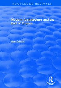 Modern Architecture and the End of Empire - 9781138039650 by Mark Crinson, 9781138039650