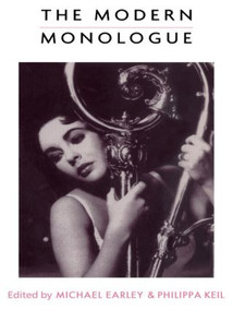 The Modern Monologue (Women) by Michael Earley, Philippa Keil, 9780878300464