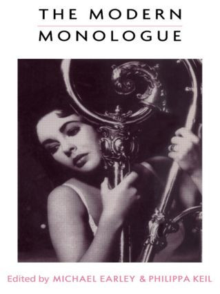 The Modern Monologue (Women) by Michael Earley, Philippa Keil, 9780878300464
