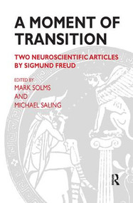 A Moment of Transition (Two Neuroscientific Articles by Sigmund Freud) - 9780946439928 by Michael Saling, Mark Solms, 9780946439928