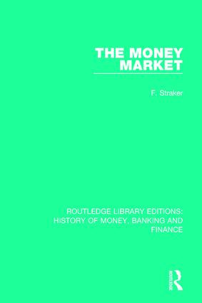 The Money Market - 9781138057470 by F. Straker, 9781138057470