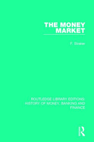 The Money Market - 9781138057470 by F. Straker, 9781138057470