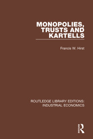 Monopolies, Trusts and Kartells - 9780815372707 by Francis W. Hirst, 9780815372707