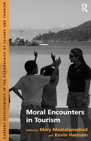 Moral Encounters in Tourism - 9781138270374 by Mary Mostafanezhad, Kevin Hannam, 9781138270374