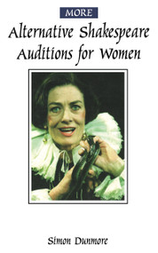 More Alternative Shakespeare Auditions for Women by Simon Dunmore, 9780878301133