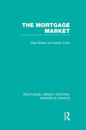Mortgage Market (RLE Banking & Finance) (Theory and Practice of Housing Finance) - 9781138007758 by Mark Boleat, 9781138007758