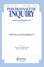 Mothers and Daughters II (Psychoanalytic Inquiry, 26.1) by Rosemary H. Balsam, Ruth S. Fischer, 9780881638592
