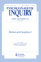 Mothers and Daughters II (Psychoanalytic Inquiry, 26.1) by Rosemary H. Balsam, Ruth S. Fischer, 9780881638592