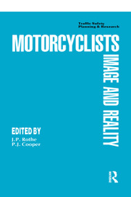 Motor Cyclists (Image and Reality) by J. Peter Rothe, Peter J. Cooper, 9780887387845