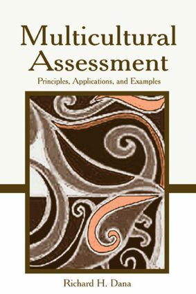 Multicultural Assessment (Principles, Applications, and Examples) by Richard H. Dana, 9780805856507