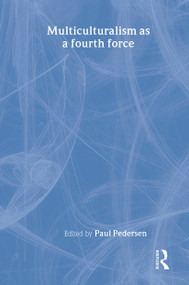 Multiculturalism as a fourth force - 9780876309308 by Paul Pedersen, 9780876309308