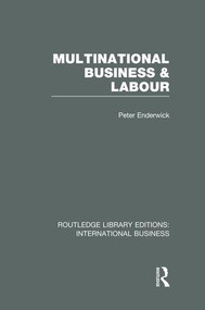 Multinational Business and Labour (RLE International Business) - 9781138007857 by Peter Enderwick, 9781138007857