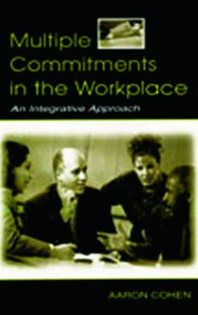 Multiple Commitments in the Workplace (An Integrative Approach) - 9780805843682 by Aaron Cohen, 9780805843682