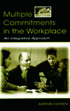 Multiple Commitments in the Workplace (An Integrative Approach) - 9780805843682 by Aaron Cohen, 9780805843682