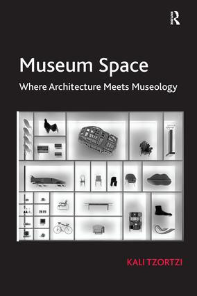 Museum Space (Where Architecture Meets Museology) - 9780815399360 by Kali Tzortzi, 9780815399360