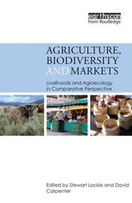 Agriculture, Biodiversity and Markets (Livelihoods and Agroecology in Comparative Perspective) - 9780415507356 by Stewart Lockie, David Carpenter, 9780415507356