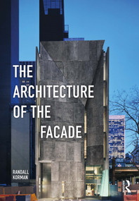 The Architecture of the Facade by Randall Korman, 9781138851719