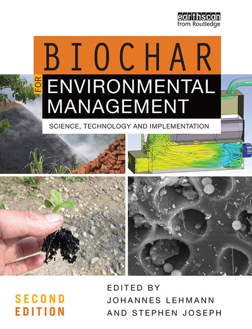 Biochar for Environmental Management (Science, Technology and Implementation) by Johannes Lehmann, Stephen Joseph, 9780367779184
