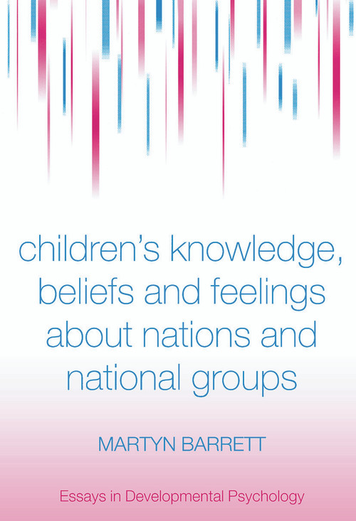 Children's Knowledge, Beliefs and Feelings about Nations and National Groups - 9780415646512 by Martyn Barrett, 9780415646512