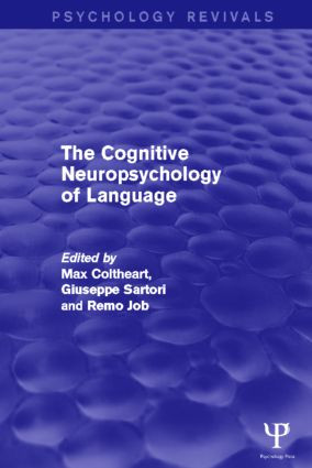 The Cognitive Neuropsychology of Language - 9781848723108 by Max Coltheart, Giuseppe Sartori, Remo Job, 9781848723108