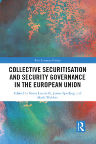 Collective Securitisation and Security Governance in the European Union - 9781032085869 by Sonia Lucarelli, James Sperling, Mark Webber, 9781032085869