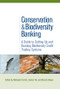 Conservation and Biodiversity Banking (A Guide to Setting Up and Running Biodiversity Credit Trading Systems) - 9781844078141 by Nathaniel Carroll, Jessica Fox, Ricardo Bayon, 9781844078141