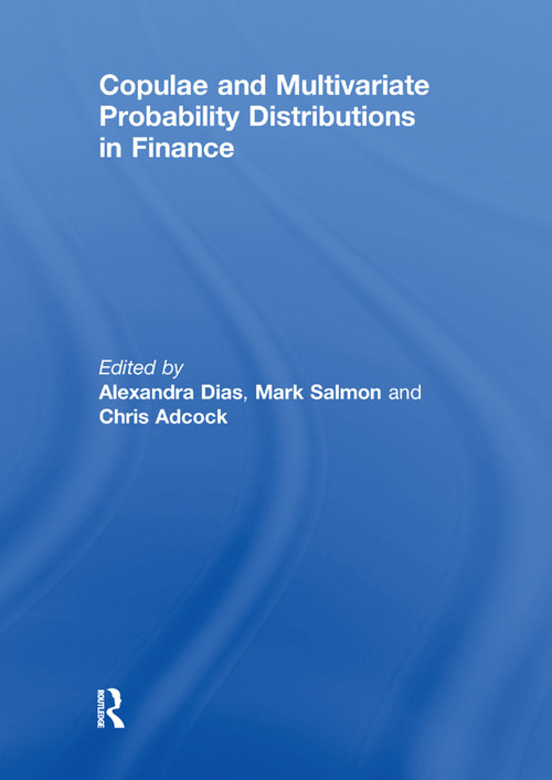 Copulae and Multivariate Probability Distributions in Finance - 9781138377677 by Alexandra Dias, Mark Salmon, Chris Adcock, 9781138377677
