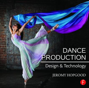 Dance Production (Design and Technology) - 9781138795914 by Jeromy Hopgood, 9781138795914