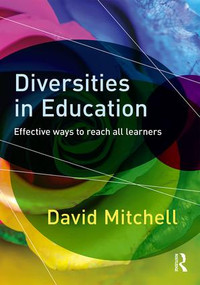 Diversities in Education (Effective ways to reach all learners) by David Mitchell, 9781138924703