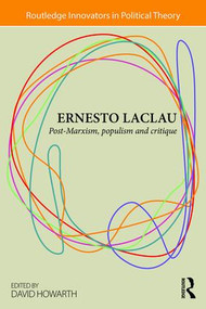 Ernesto Laclau (Post-Marxism, Populism and Critique) - 9780415870870 by David Howarth, 9780415870870