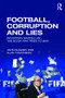 Football, Corruption and Lies (Revisiting 'Badfellas', the book FIFA tried to ban) - 9781138681774 by John Sugden, Alan Tomlinson, 9781138681774