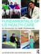 Fundamentals of U.S. Health Care (An Introduction for Health Professionals) - 9781138659223 by Jahangir Moini, Morvarid Moini, 9781138659223
