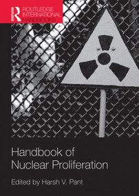 Handbook of Nuclear Proliferation by Harsh V Pant, 9781857438024
