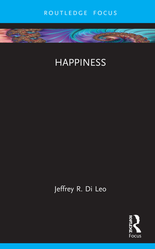 Happiness - 9781032015200 by Jeffrey R. Di Leo, 9781032015200