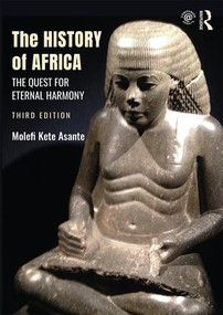 The History of Africa (The Quest for Eternal Harmony) - 9781138710382 by Molefi Kete Asante, 9781138710382