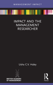 Impact and the Management Researcher by Usha C.V. Haley, 9780367278267