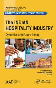 The Indian Hospitality Industry (Dynamics and Future Trends) - 9781774636510 by Sandeep Munjal, Sudhanshu Bhushan, 9781774636510