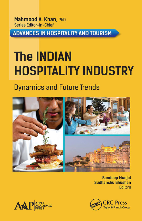 The Indian Hospitality Industry (Dynamics and Future Trends) - 9781774636510 by Sandeep Munjal, Sudhanshu Bhushan, 9781774636510