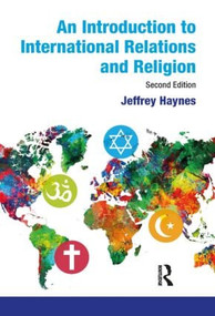 An Introduction to International Relations and Religion by Jeffrey Haynes, 9781408277362