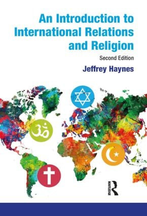 An Introduction to International Relations and Religion by Jeffrey Haynes, 9781408277362