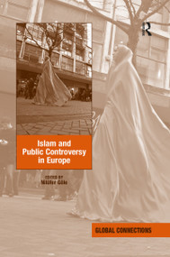 Islam and Public Controversy in Europe - 9781138270268 by Nilüfer Göle, 9781138270268