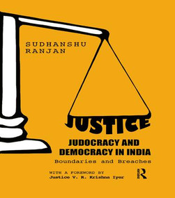 Justice, Judocracy and Democracy in India (Boundaries and Breaches) by Sudhanshu Ranjan, 9781138903913