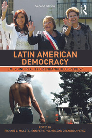 Latin American Democracy (Emerging Reality or Endangered Species?) - 9780415732611 by Richard L. Millett, Jennifer S. Holmes, Orlando J. Pérez, 9780415732611