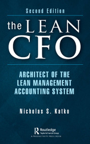 The Lean CFO (Architect of the Lean Management Accounting System) by Nicholas S. Katko, 9781032302393