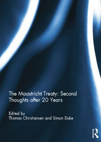 The Maastricht Treaty: Second Thoughts after 20 Years - 9781138850514 by Thomas Christiansen, Simon Duke, 9781138850514
