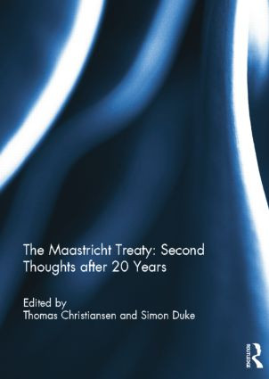 The Maastricht Treaty: Second Thoughts after 20 Years - 9781138850514 by Thomas Christiansen, Simon Duke, 9781138850514