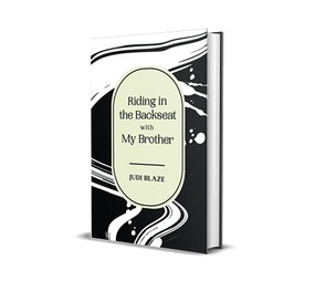 Riding in the Backseat with My Brother by Judi Blaze, 9781942549819
